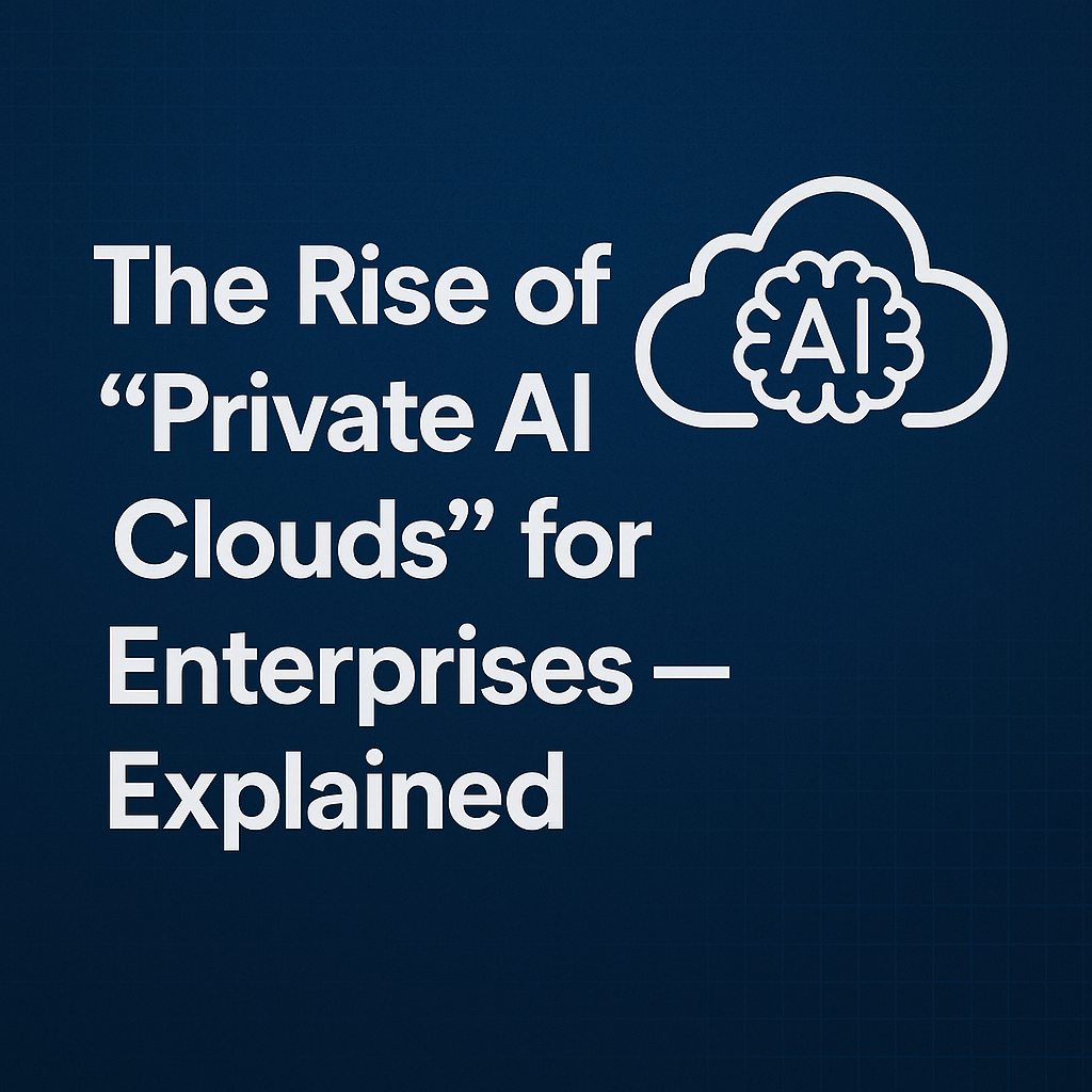 The_Rise_of_Private_AI_Clouds_for_Enterprises_Explained.png The_Rise_of_Private_AI_Clouds_for_Enterprises_Explained.png